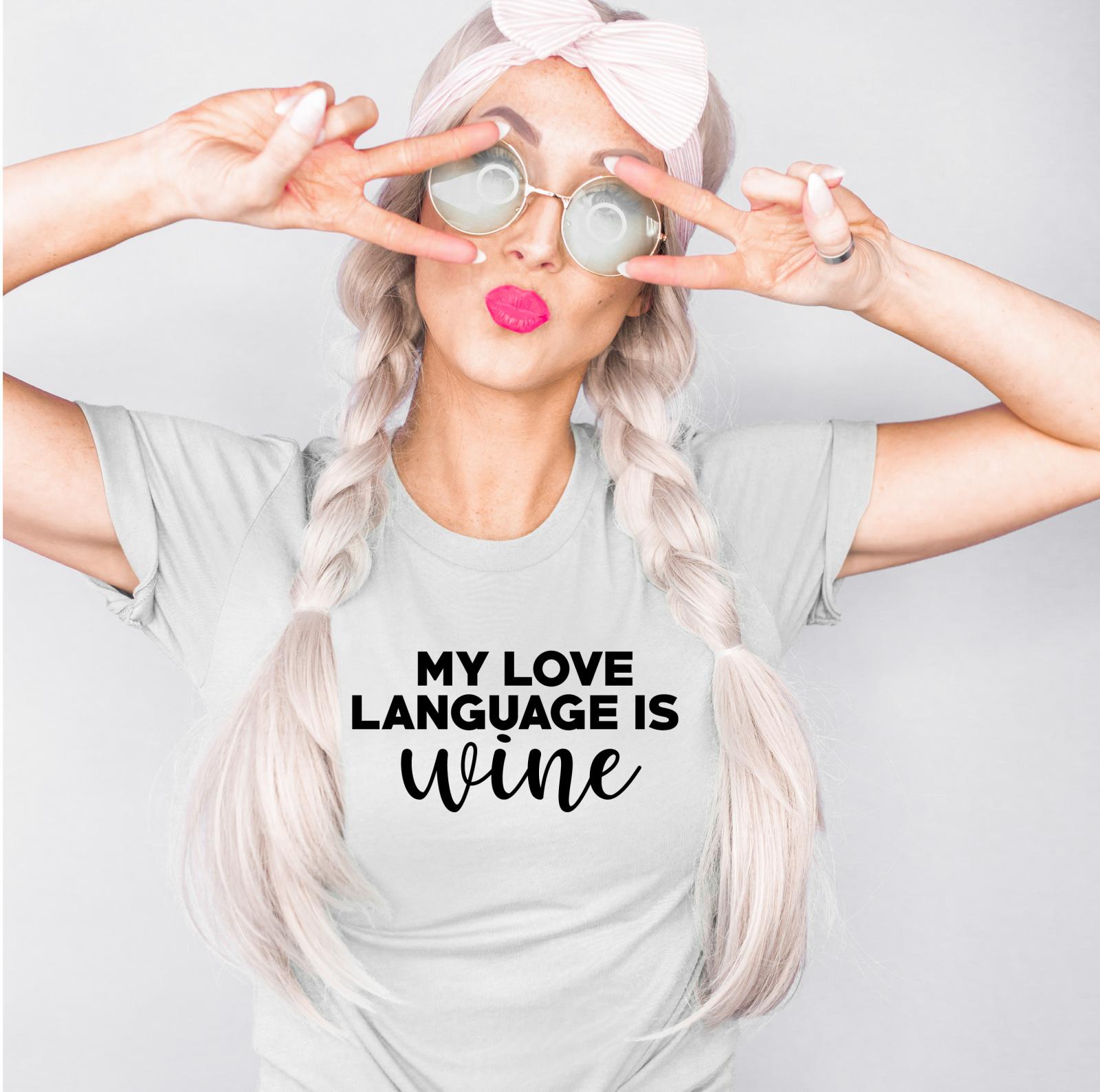 Dámske tričko MY LOVE LANGUAGE IS WINE